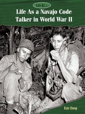 cover image of Life As a Navajo Code Talker in World War II